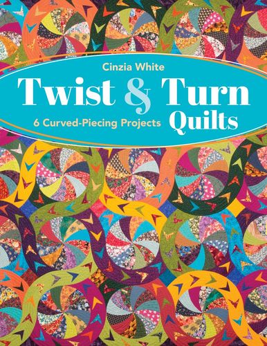 Buch Twist & Turn Quilts 6 Curved -Piecing Projects