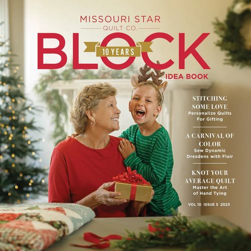 Block Magazine Missouri Star Vol. 10 Issue 5 / 2023